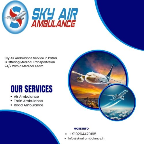 Expert Air Service in Patna: Sky Air Ambulance.