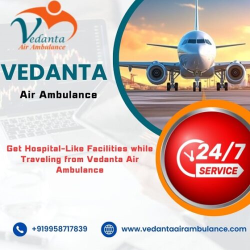 There is an Adjustable Program for Patients Traveling with Raipur’s Vedanta Air Ambulance Service