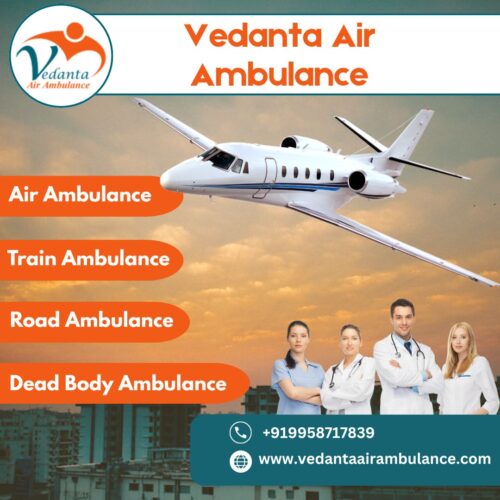 Superb Air Ambulance with Fabulous Medical System from Patna via Vedanta